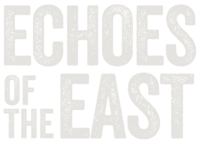 Echoes of the East